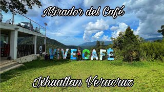 quotEl Mirador Del Café En Ixhuatlan Veracruzquot [upl. by Jansen76]