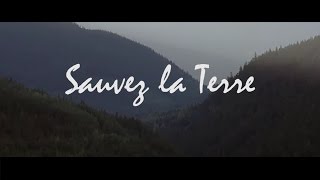 Sauvez la Terre [upl. by Kceb66]