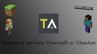 Jak utworzyć serwer Minecraft na TitanAxe [upl. by Langan]