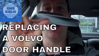 REPLACING A VOLVO DOOR HANDLE [upl. by Alrahs]