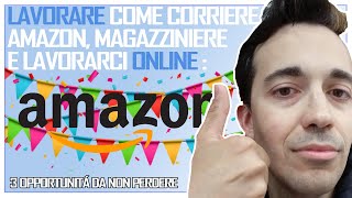 Lavorare come corriere Amazon come magazzinieri e lavorare per Amazon da casa 3 metodi di guadagno [upl. by Bolten]