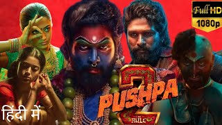 PUSHPA 2 THE RULE FULL MOVIE HINDI DUBBED  ALLU ARJUN  FAHADH FAASIL  RASHMIKA MANDANNA HD FACTS [upl. by Aneeh]