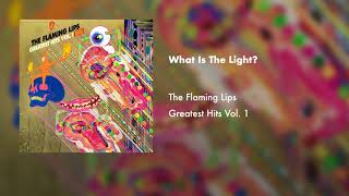 The Flaming Lips  What Is the Light Official Audio [upl. by Anirrehs]