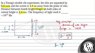 In a Youngs double slit experiment the slits are separated by \03\ mm\ and the screen is \ [upl. by Helsie]