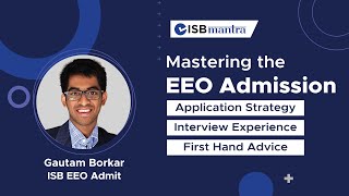 How to Crack ISB EEO in first attempt  ISB EEO Application amp Interview Experience [upl. by Adnohral]