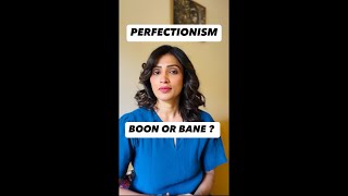 PERFECTIONISM BOON OR BANE  Watch till the end [upl. by Tail]