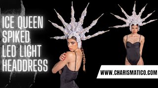 CHARISMATICO Fairy Ice Queen Spiked LED Light Headdress [upl. by Lemaceon]