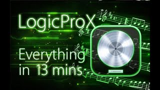 Logic Pro X  Tutorial for Beginners in 13 MINUTES  COMPLETE [upl. by Munmro]