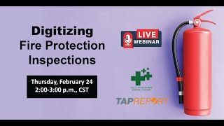 DFWHC and Tap Report webinar quotDigitizing Fire Protection Inspectionsquot [upl. by Richlad]