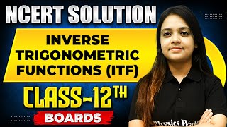 INVERSE TRIGONOMETRIC FUNCTIONS ITF  NCERT Solutions  MATHS Chapter 02  Class 12th Boards [upl. by Skutchan746]