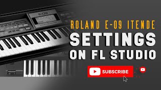 ROLAND E09 Itende settings On Fl Studio [upl. by Airehc]