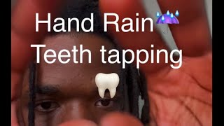 ASMR Mouth sounds  teeth tapping and hand rain movements… [upl. by Ahsinaj14]