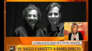 Sacco y Vanzetti llega al Teatro Cervantes  Telefe Noticias [upl. by Macdermot]