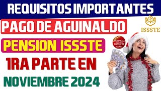 💰🎉Entérate🚨Requisitos para Pago de primera parte de aguinaldo a pensionados ISSSTE en noviembre 2024 [upl. by Kenney700]