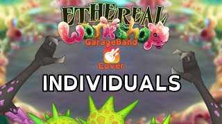 Ethereal Workshop GarageBand Cover UPDATED INDIVIDUALS [upl. by Bartlett581]