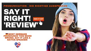 Pronunciation of review  Wie spreche ich review richtig aus Was sagt ein Muttersprachler [upl. by Llennor]