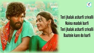 Teri Jhalak asharfi Srivalli Lyrics  Pushpa  Allu Arjun  Rashmika Mandana  Javed Ali [upl. by Maillliw918]