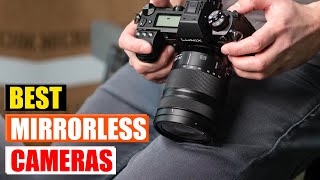 Best Mirrorless Cameras in 2024 Buyers Guide 🙌 [upl. by Tita]