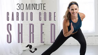 30 Minute Cardio Core Shred  Home Workout for Sculpting and Strengthening Your Core [upl. by Enylorac]