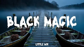 Little Mix  Black Magic Lyrics Halloween 2024 [upl. by Racklin662]