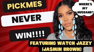 Pickmes NEVER Win Featuring Watch Jazzy Jasmin Brown [upl. by Roberson]