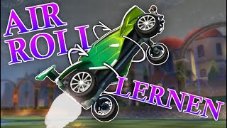 AirRoll Kontrolle in Rocket League LERNEN amp MEISTERN  Tipps amp Training  Tutorial deutsch [upl. by Kciwdahc]