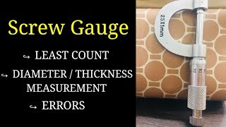 Screw Gauge  Least Count  How to Observe Readings  Errors in Screw Gauge [upl. by Ayek358]