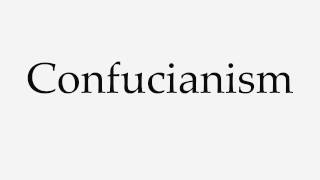 How to Pronounce Confucianism [upl. by Adniled]