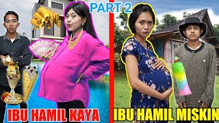 IBU HAMIL KAYA VS IBU HAMIL MISKIN DIKEHIDUPAN SEHARI HARI PART 2  Drama Parodi  Mikael TubeHD [upl. by Erickson668]