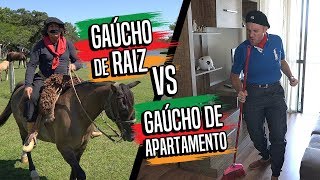 GAÚCHO RAIZ vs GAÚCHO DE APARTAMENTO [upl. by Dyane607]