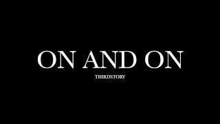 On And On by Thirdstory Lyrics [upl. by Aip]