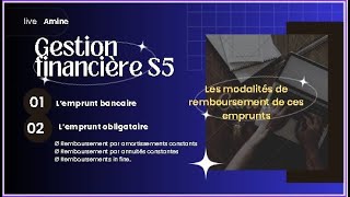 Gestion financière S5 Les types de remboursement quotL’emprunt bancaire amp obligatairequot [upl. by Pandich273]