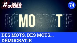 Des mots des mots Démocratie   DATAGUEULE 74 [upl. by Seiuqram]