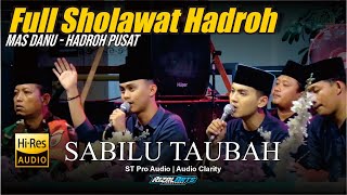 FULL SHOLAWAT SABILU TAUBAH HADROH PUSAT  GUS IQDAM  VOC MAS DANU  Audio Jernih Bass Gler [upl. by Animar]