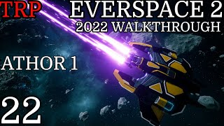 EVERSPACE 2 Walkthrough  PT22  Athor 1  PC 2022 [upl. by Jacques]