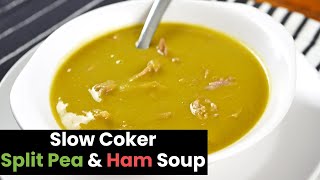 Slow Cooker Split Pea and Ham Soup [upl. by Uhayile]