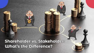 Shareholder vs Stakeholder What’s the Difference [upl. by Berta956]