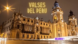 Valses del Perú  Volumen 1 [upl. by Marvin]