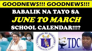 GOODNEWS BABALIK NA TAYO SA JUNE TO MARCH SCHOOL CALENDARwildtvoregdepedlatestupdate tdc [upl. by Andromeda]