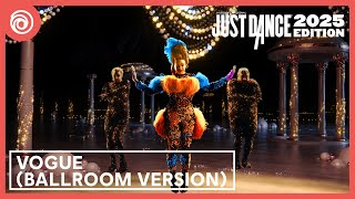 Just Dance 2025 Edition  Vogue Ballroom Version by Madonna [upl. by Zuliram655]