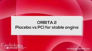 ORBITA 2 The power of PCI revealed for stable angina [upl. by Yenaffit]