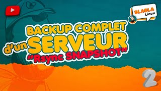 Rsync SNAPSHOT  Sauvegarder un serveur Linux complètement [upl. by Sol463]