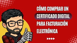 Cómo comprar certificado digital para facturación electrónica [upl. by Lavina]