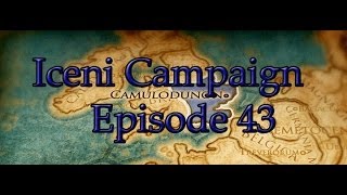 Total War Rome 2 Iceni Campaign with Commentary Part 43 [upl. by Rbma]