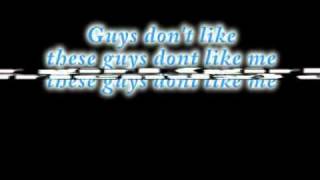 IT BOYS Guys Dont Like Me Lyrics [upl. by Dorsman]