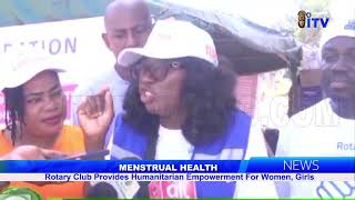 Menstrual Health Rotary Club Provides Humanitarian Empowerment For Women Girls [upl. by Auqenahc644]