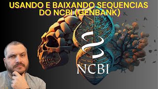 Como Usar o NCBI GenBank [upl. by Nyltac]