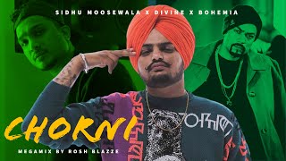 CHORNI MegaMix  Sidhu Moose Wala Divine amp Bohemia  Prod By Rosh Blazze  Punjabi Songs 2023 [upl. by Alegnat]