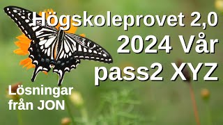 HP 20 2024 Vår pass2 XYZ Högskoleprovet med lösningar med Jon [upl. by Boak]