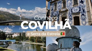 COVILHÃ e SERRA DA ESTRELA  Vlog Tour conhecendo a cidade [upl. by Ahsilav]